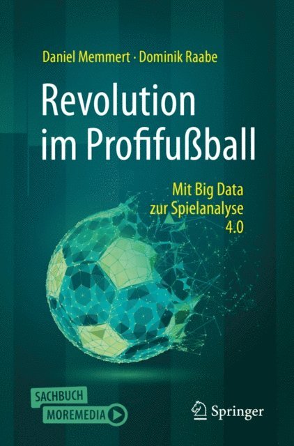 Dominik Raabe, Daniel Memmert - Revolution im Profifußball, E-bok