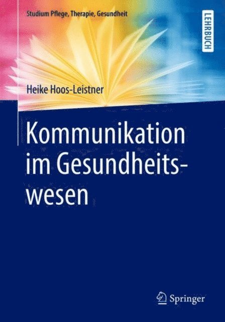 Heike Hoos-Leistner - Kommunikation im Gesundheitswesen, E-bok