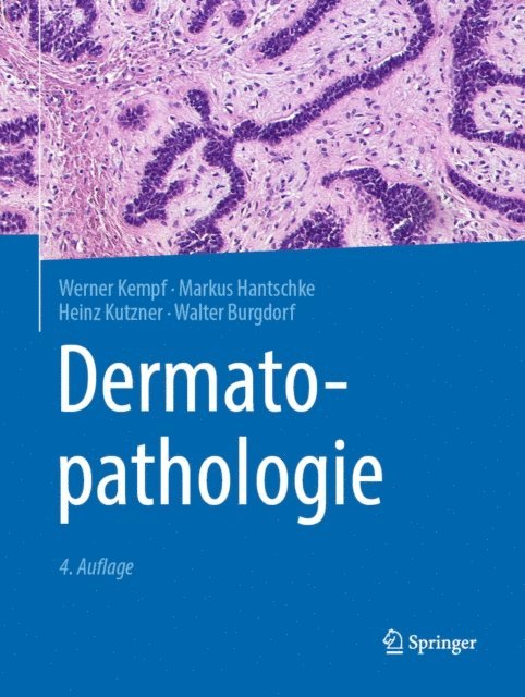 Walter Burgdorf, Heinz Kutzner, Markus Hantschke, Werner Kempf - Dermatopathologie, E-bok