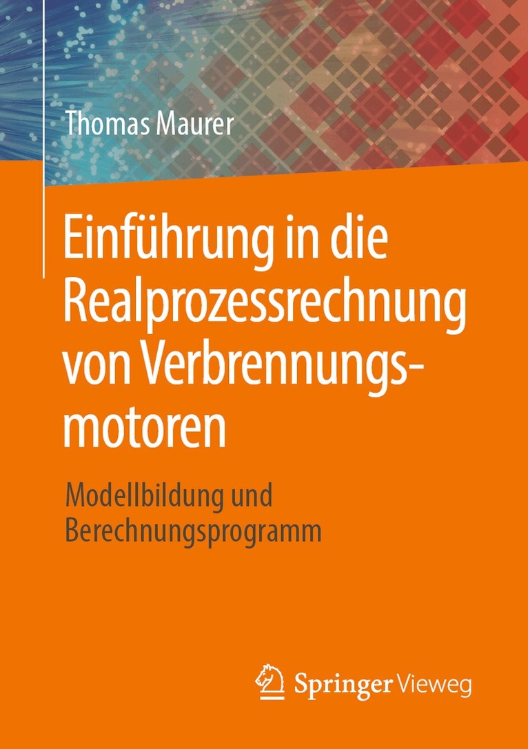 Thomas Maurer - Einführung in die Realprozessrechnung von Verbrennungsmotoren, Häftad