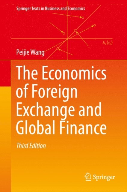 Peijie Wang - Economics of Foreign Exchange and Global Finance, E-bok