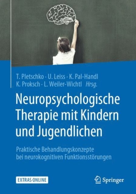Liesa J. Weiler-Wichtl, Karoline Proksch, Katharina Pal-Handl, Ulrike Leiss, Thomas Pletschko - Neuropsychologische Therapie mit Kindern und Jugendlichen, E-bok