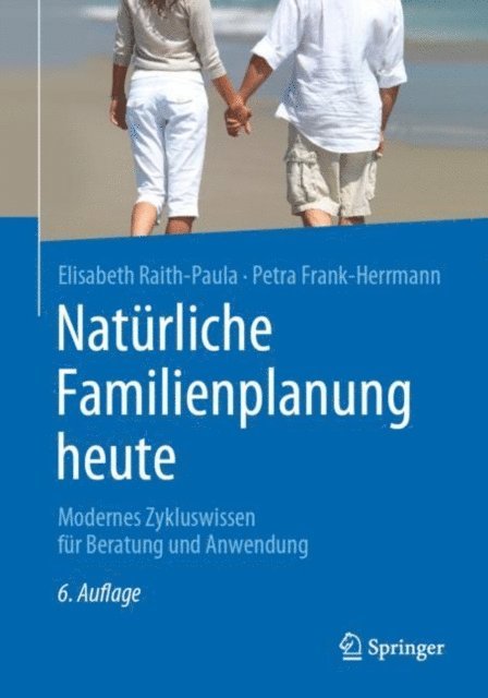 Petra Frank-Herrmann, Elisabeth Raith-Paula - Natürliche Familienplanung heute, E-bok