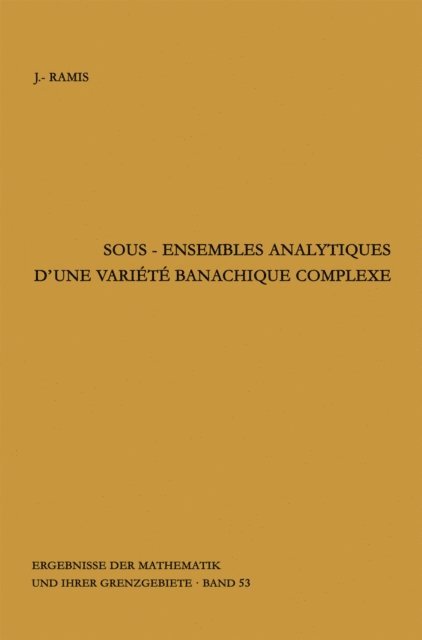 Jean-Pierre Ramis - Sous-ensembles analytiques d'une variete banachique complexe, E-bok