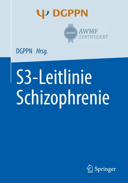 Peter Falkai, Alkomiet Hasan, Wolfgang Gaebel - S3-Leitlinie Schizophrenie, E-bok