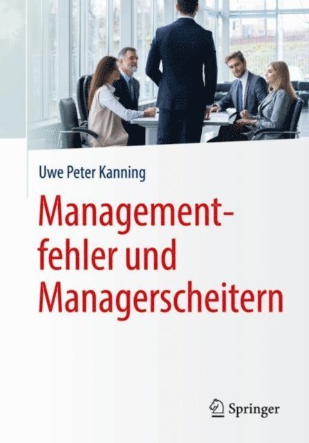 Uwe Peter Kanning - Managementfehler und Managerscheitern, E-bok