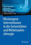 Misslungene Interventionen in der Extremitÿten- und Wirbelsÿulenchirurgie