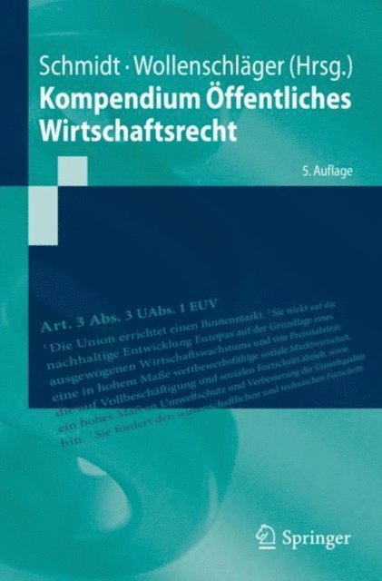 Ferdinand Wollenschlager, Reiner Schmidt - Kompendium Öffentliches Wirtschaftsrecht, E-bok