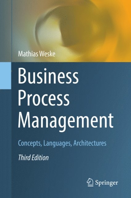 Mathias Weske - Business Process Management, E-bok