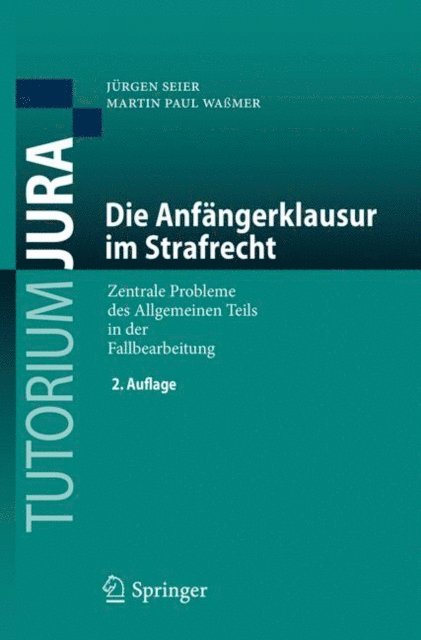 Martin Paul Wamer, Jurgen Seier - Die Anfängerklausur im Strafrecht, E-bok