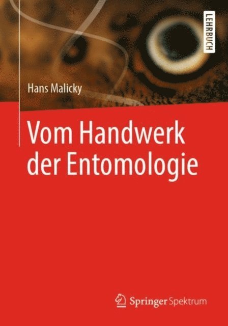 Hans Malicky - Vom Handwerk der Entomologie, E-bok