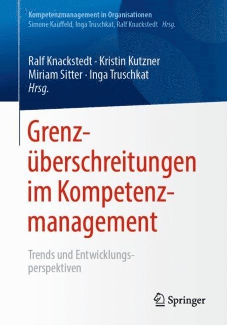 Inga Truschkat, Miriam Sitter, Kristin Kutzner, Ralf Knackstedt - Grenzüberschreitungen im Kompetenzmanagement, E-bok
