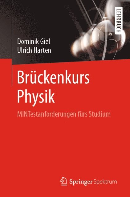 Ulrich Harten, Dominik Giel - Brückenkurs Physik, E-bok. Tillgänglighet: Lägg i varukorg