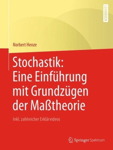Norbert Henze - Stochastik: Eine Einführung mit Grundzügen der Maßtheorie, E-bok
