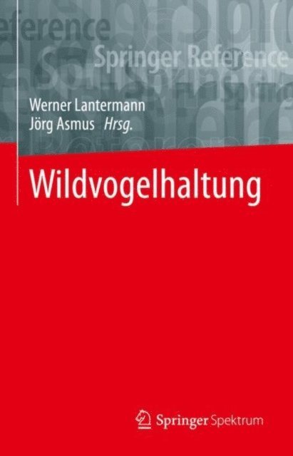 Jorg Asmus, Werner Lantermann - Wildvogelhaltung, E-bok