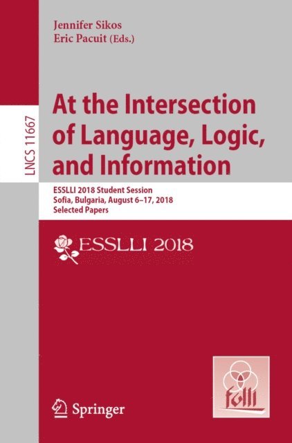 Eric Pacuit, Jennifer Sikos - At the Intersection of Language, Logic, and Information, E-bok