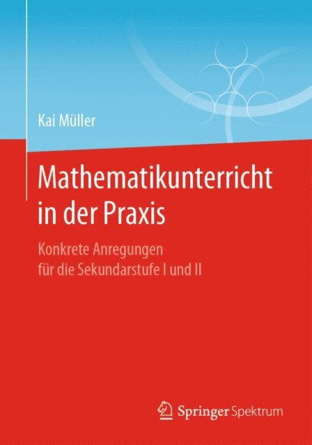 Kai Muller - Mathematikunterricht in der Praxis, E-bok