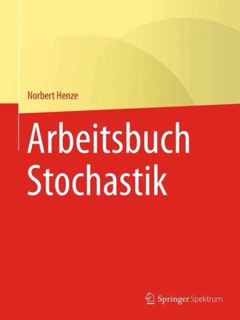 Norbert Henze - Arbeitsbuch Stochastik, E-bok