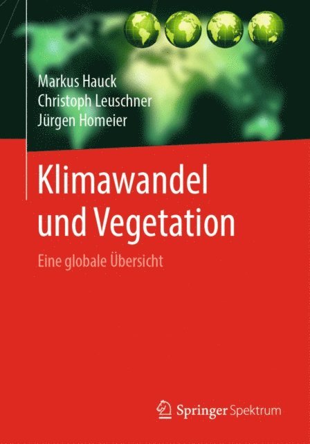 Jurgen Homeier, Christoph Leuschner, Markus Hauck - Klimawandel und Vegetation - Eine globale Übersicht, E-bok