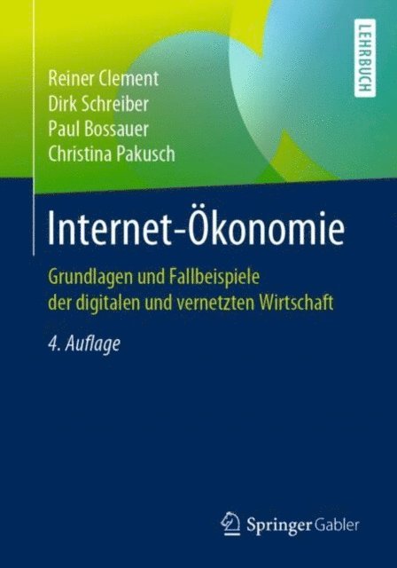 Christina Pakusch, Paul Bossauer, Dirk Schreiber, Reiner Clement - Internet-Ökonomie, E-bok