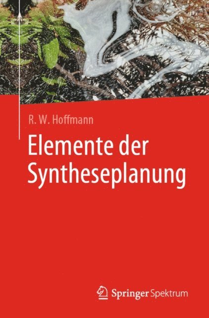 R. W. Hoffmann - Elemente der Syntheseplanung, E-bok