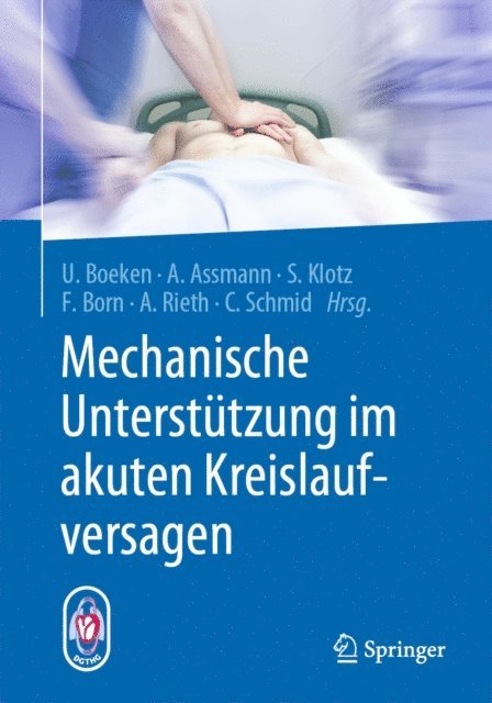 Christof Schmid, Andreas Rieth, Frank Born, Stefan Klotz, Alexander Assmann, Udo Boeken - Mechanische Unterstützung im akuten Kreislaufversagen, E-bok