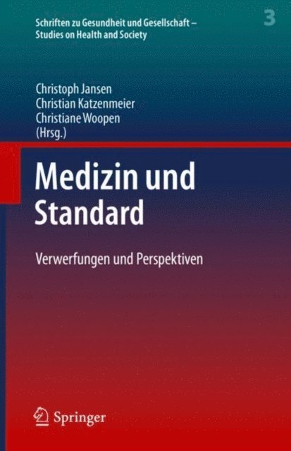 Christiane Woopen, Christian Katzenmeier, Christoph Jansen - Medizin und Standard, E-bok