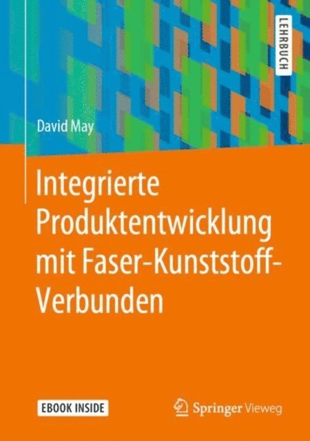 David May - Integrierte Produktentwicklung mit Faser-Kunststoff-Verbunden, E-bok