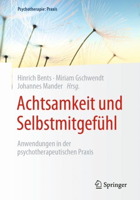 Johannes Mander, Miriam Gschwendt, Hinrich Bents - Achtsamkeit und Selbstmitgefühl, E-bok