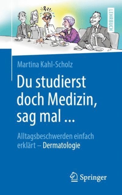 Martina Kahl-Scholz - Du studierst doch Medizin, sag mal ..., E-bok