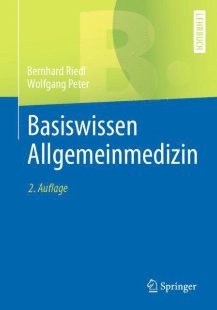 Wolfgang Peter, Bernhard Riedl - Basiswissen Allgemeinmedizin, E-bok
