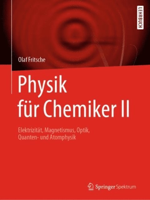 Olaf Fritsche - Physik für Chemiker II, E-bok