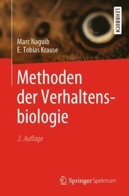 E. Tobias Krause, Marc Naguib - Methoden der Verhaltensbiologie, E-bok