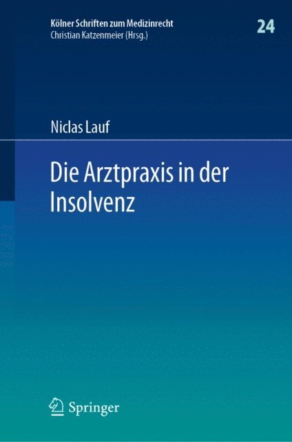Niclas Lauf - Die Arztpraxis in der Insolvenz, E-bok
