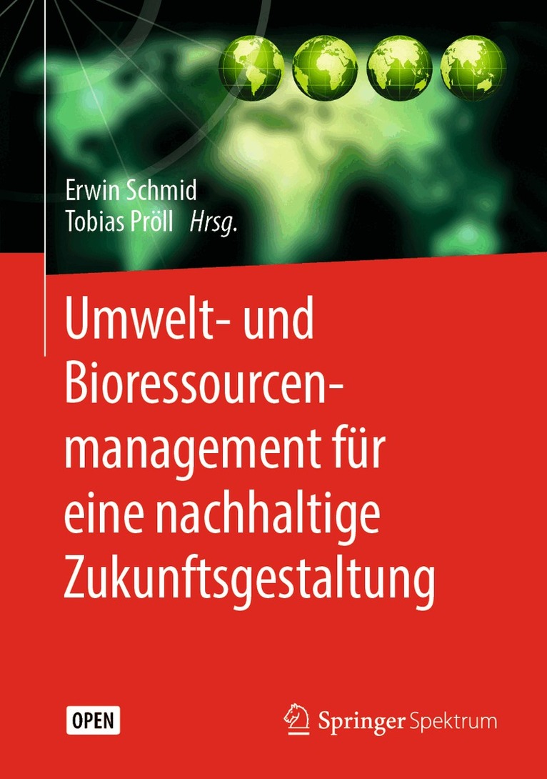 Erwin Schmid, Tobias Pröll - Umwelt- und Bioressourcenmanagement für eine nachhaltige Zukunftsgestaltung, Inbunden