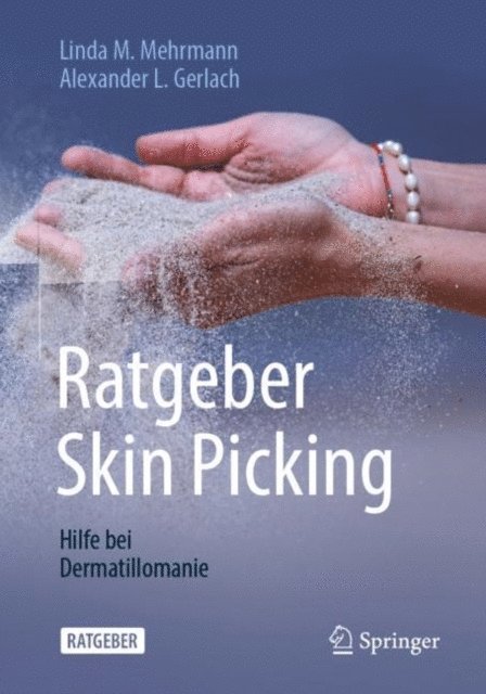Alexander L. Gerlach, Linda M. Mehrmann - Ratgeber Skin Picking, E-bok