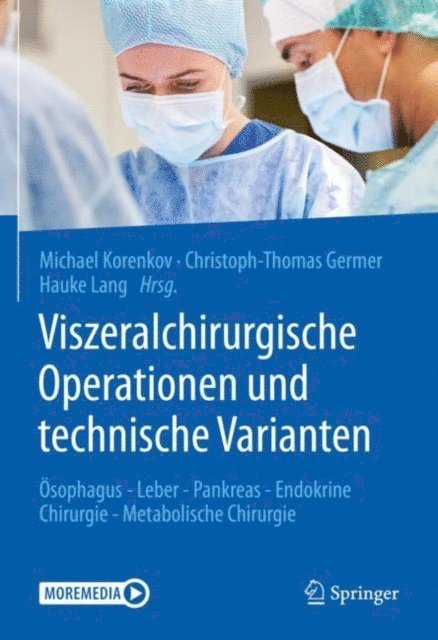 Hauke Lang, Christoph-Thomas Germer, Michael Korenkov - Viszeralchirurgische Operationen und technische Varianten, E-bok