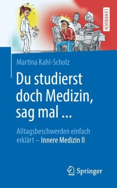Martina Kahl-Scholz - Du studierst doch Medizin, sag mal ..., E-bok