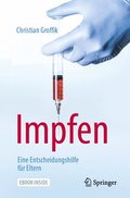 Impfen. Eine Entscheidungshilfe fur Eltern