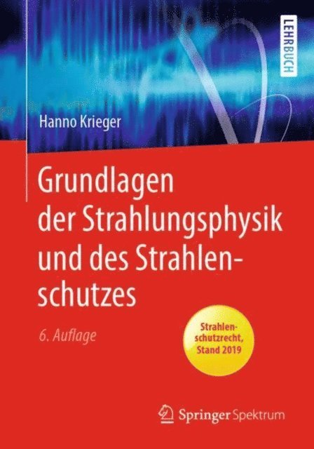 Hanno Krieger - Grundlagen der Strahlungsphysik und des Strahlenschutzes, E-bok