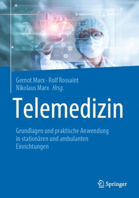 Nikolaus Marx, Rolf Rossaint, Gernot Marx - Telemedizin, E-bok