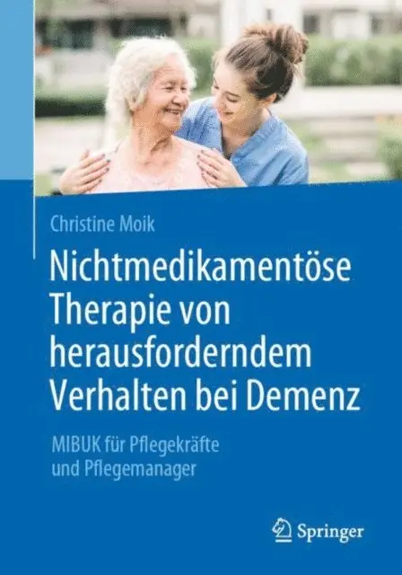 Christine Moik - Nichtmedikamentöse Therapie von herausforderndem Verhalten bei Demenz, E-bok. Tillgänglighet: Lägg i varukorg
