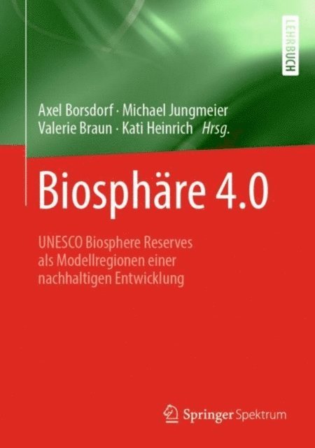 Kati Heinrich, Valerie Braun, Michael Jungmeier, Axel Borsdorf - Biosphäre 4.0, E-bok