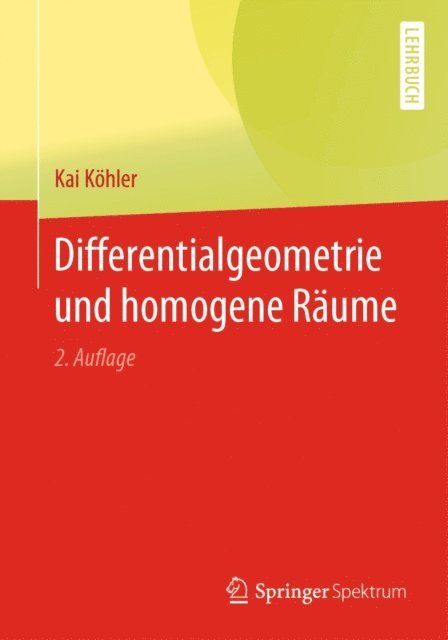 Kai Kohler - Differentialgeometrie und homogene Räume, E-bok