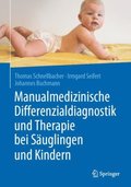 Manualmedizinische Differenzialdiagnostik und Therapie bei Sÿuglingen und Kindern 