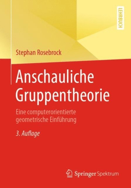 Stephan Rosebrock - Anschauliche Gruppentheorie, E-bok