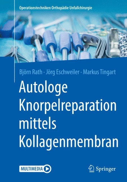 Markus Tingart, Jorg Eschweiler, Bjorn Rath - Autologe Knorpelreparation mittels Kollagenmembran, E-bok