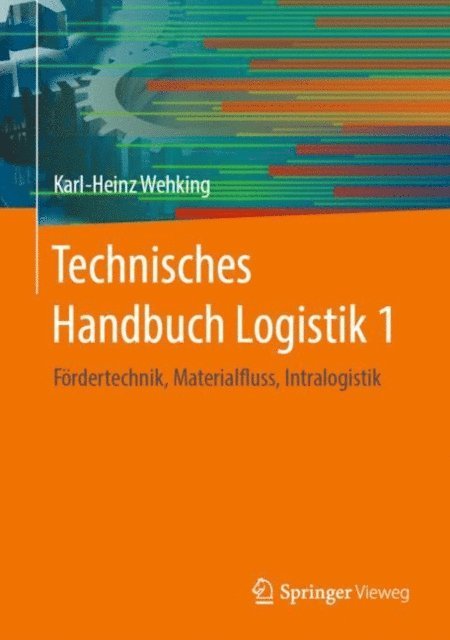 Karl-Heinz Wehking - Technisches Handbuch Logistik 1, E-bok