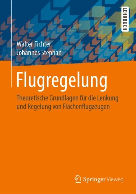 Johannes Stephan, Walter Fichter - Flugregelung, E-bok