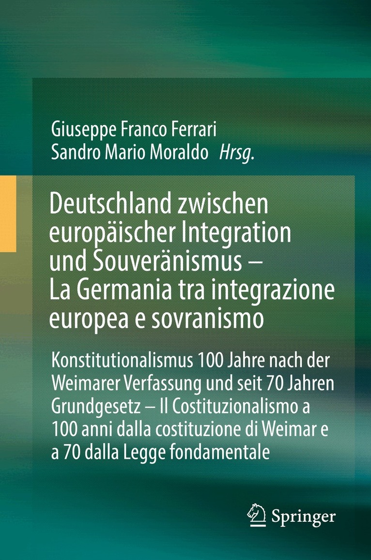 Giuseppe Franco Ferrari, Sandro Mario Moraldo - Deutschland zwischen europäischer Integration und Souveränismus – La Germania tra integrazione europea e sovranismo, Inbunden